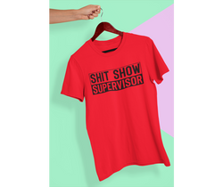 Shit Show Supervisor, Dad Shirt, Daddy Shirt, Shitshow T-shirt, Funny Gifts for Him, Dad Life Shirt, Crazy Family